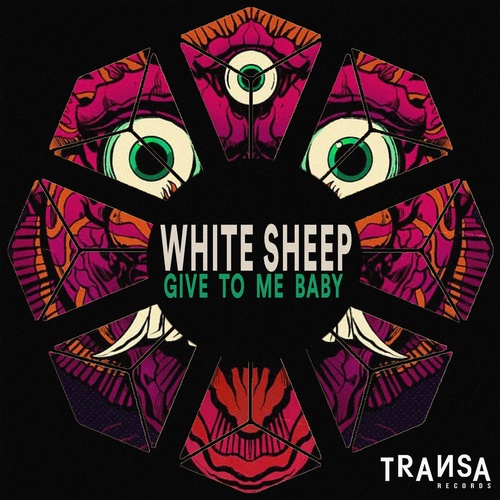 White Sheep - Give To Me Baby [TRANSA215]